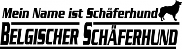 Aufkleber "Mein Name ist Belgischer Schäferhund" - Tervueren