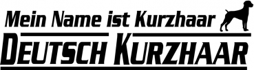 Aufkleber "Mein Name ist Deutsch Kurzhaar"