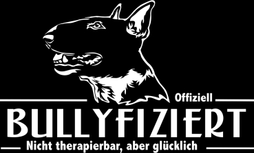 Aufkleber Bullterrier "Bullyfiziert"