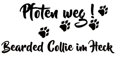 Aufkleber "Pfoten weg! Bearded Collie im Heck"