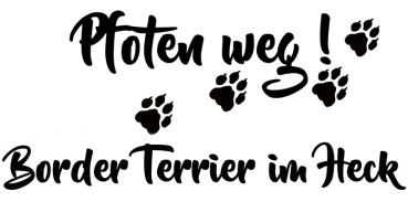 Aufkleber "Pfoten weg! Border Terrier im Heck“