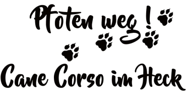 Aufkleber "Pfoten weg! Cane Corso im Heck“