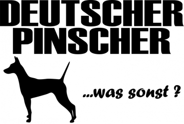 Aufkleber "Deutscher Pinscher ...was sonst?"