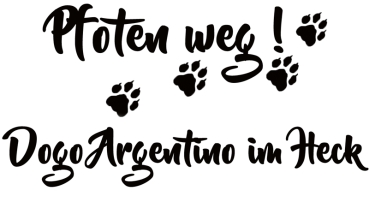 Aufkleber "Pfoten weg! Dogo Argentino im Heck“