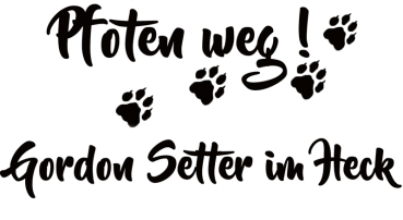 Aufkleber "Pfoten weg! Gordon Setter im Heck"