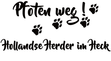 Aufkleber "Pfoten weg! Hollandse Herder im Heck"