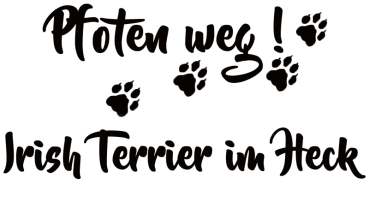 Aufkleber "Pfoten weg! Irish Terrier im Heck“