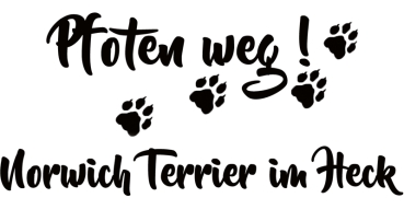 Aufkleber "Pfoten weg! Norwich Terrier im Heck“