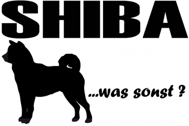 Aufkleber "Shiba ...was sonst?"
