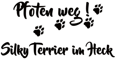 Aufkleber "Pfoten weg! Silky Terrier im Heck“