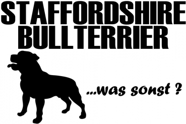 Aufkleber "Staffordshire Bullterrier ...was sonst?"