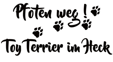 Aufkleber "Pfoten weg! Toy Terrier im Heck“