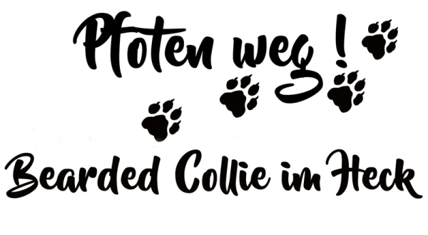 Aufkleber "Pfoten weg! Bearded Collie im Heck"