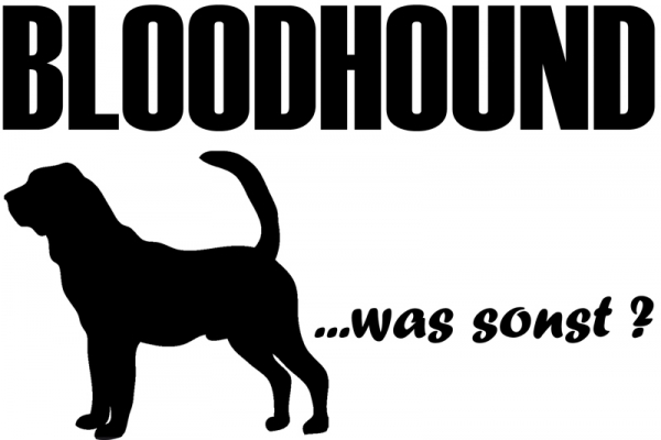 Aufkleber "Bloodhound ...was sonst?"