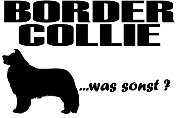 Aufkleber "Border Collie ...was sonst?"