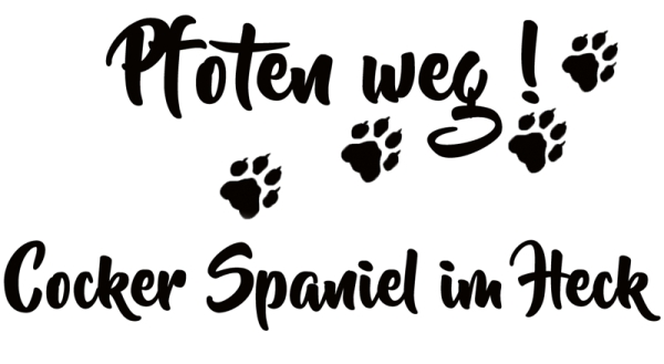 Aufkleber "Pfoten weg! Cocker Spaniel im Heck"