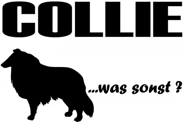 Aufkleber "Collie ...was sonst?"