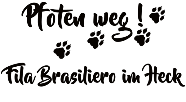 Aufkleber "Pfoten weg! Fila Brasiliero im Heck“