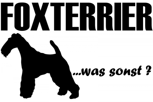 Aufkleber "Foxterrier (Drahthaar) ...was sonst?"