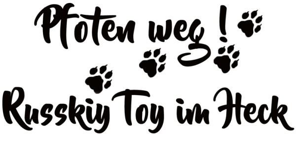Aufkleber "Pfoten weg! Russkiy Toy im Heck"