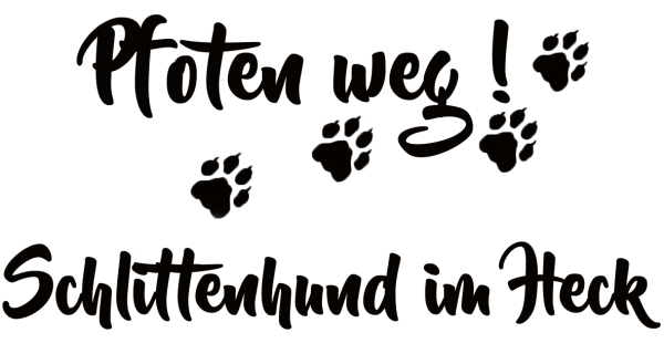 Aufkleber "Pfoten weg! Schlittenhund im Heck"