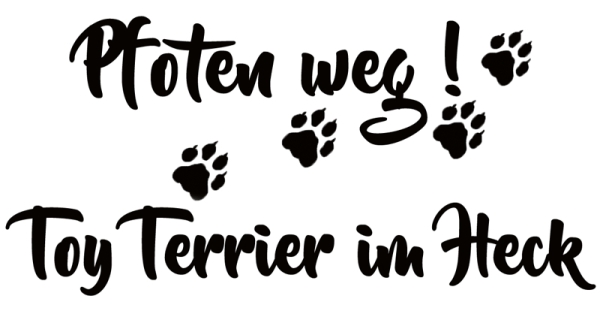 Aufkleber "Pfoten weg! Toy Terrier im Heck“