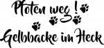 Aufkleber "Pfoten weg! Gelbbacke im Heck"