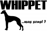 Aufkleber "Whippet ...was sonst?"